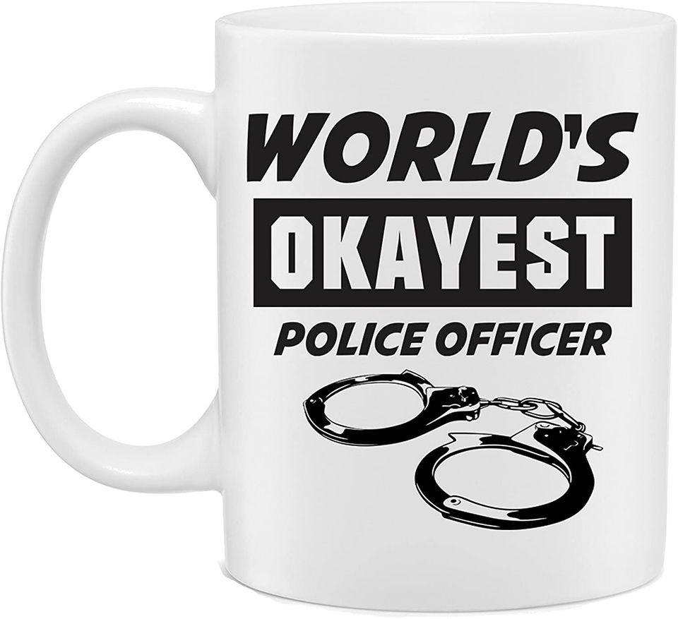 World's Okayest Police Officer - Police Mug White Coffee Cup