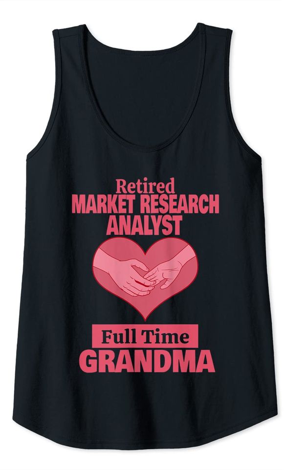 Retired Market Research Analyst Grandma Retirement Tank Top