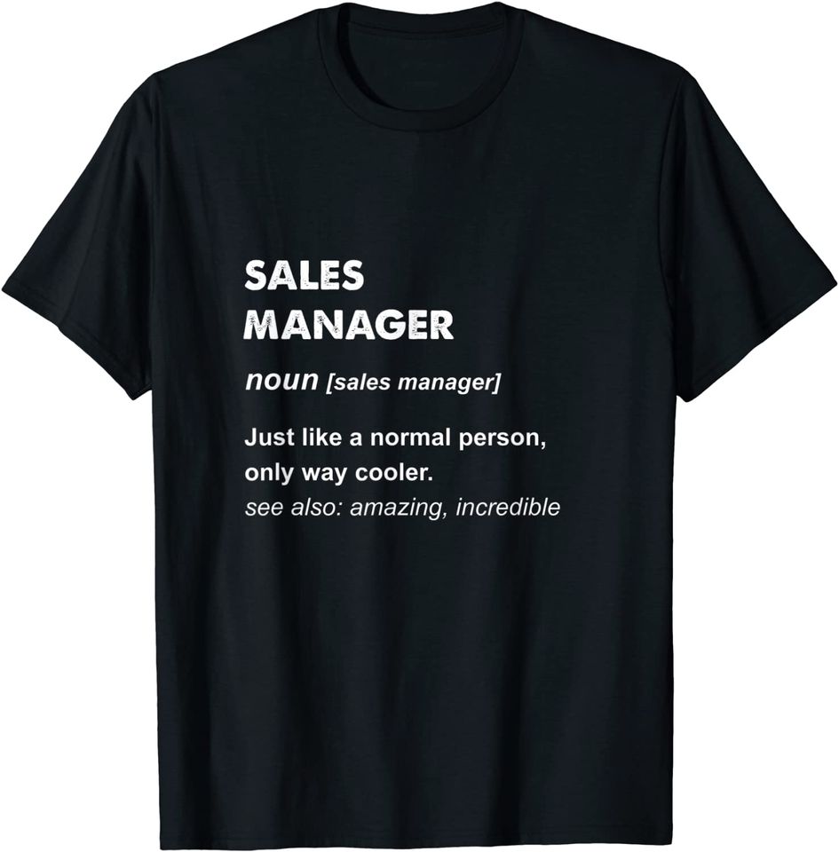 Sales Manager Gift T-Shirt