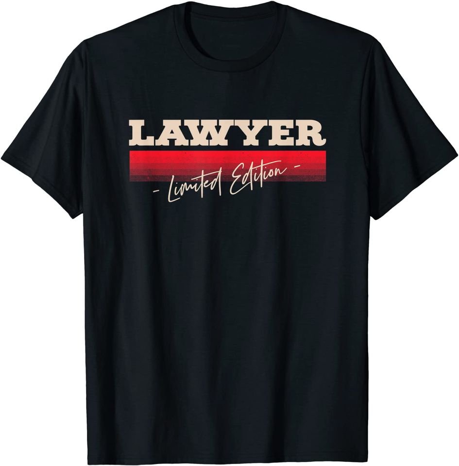 Lawyer Limited Edition Attorney Profession Legal Counsel T-Shirt