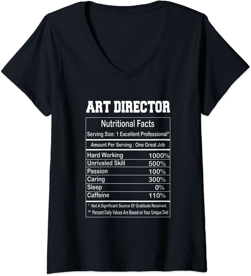 Art Director Nutritional Facts Gift V-Neck T-Shirt
