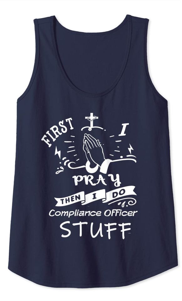 Inspirational Prayer Quote for Compliance-officer I Pray Tank Top