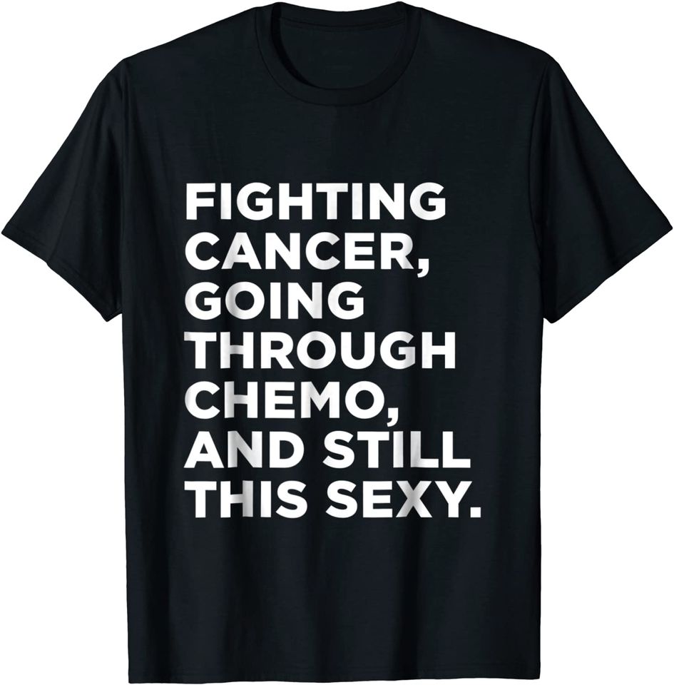 Cancer With Cancer Fighter Inspirational Quote T Shirt