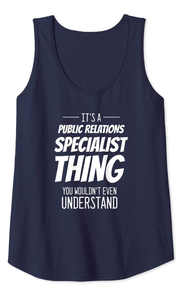 It's A Public Relations Specialist Thing Tank Top