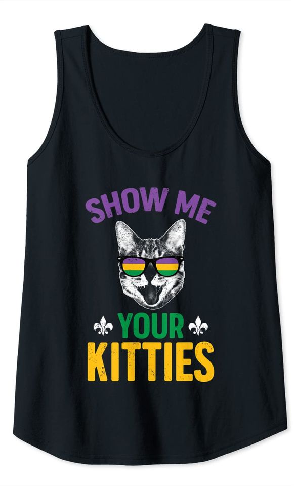 Show Me Your Kitties Mardi Gras Carnival Adult Humor Tank Top