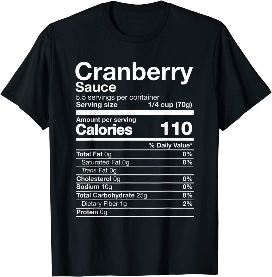 Cranberry Sauce Nutrition Thanksgiving Costume Dark T Shirt