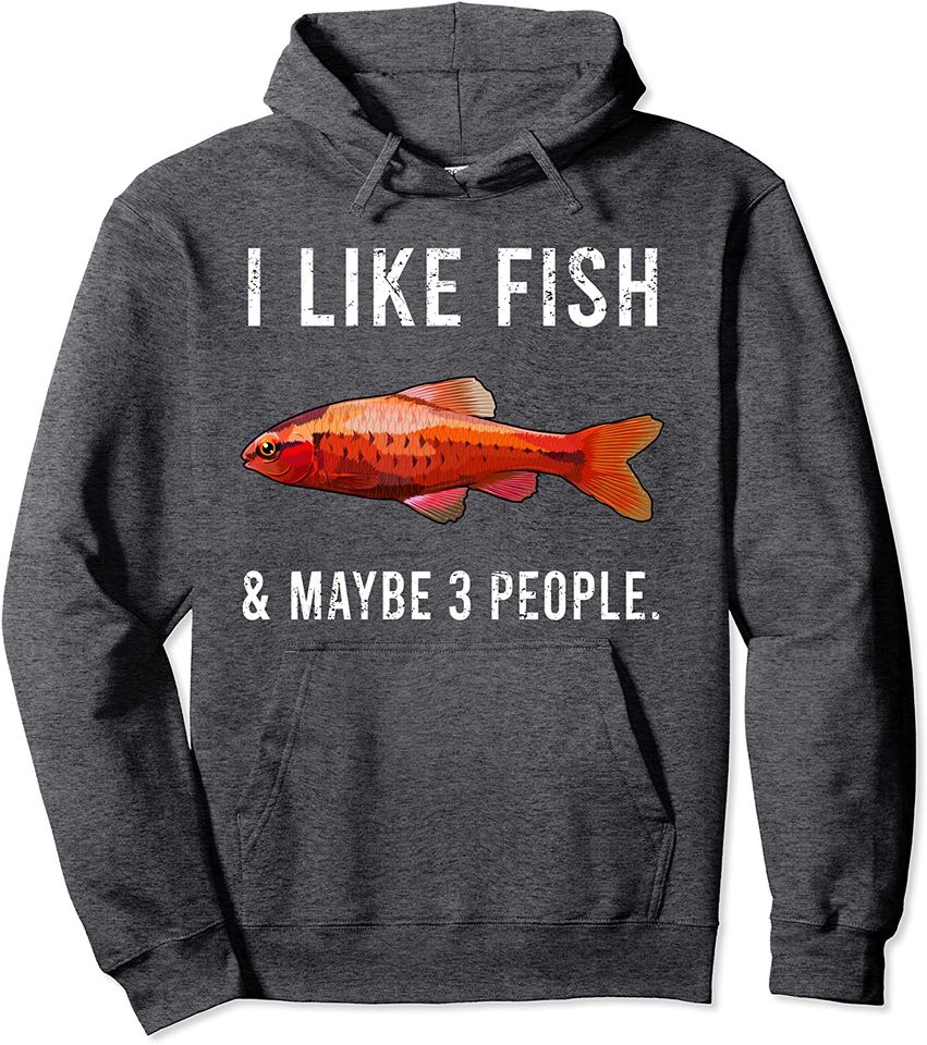 Funny I Like Cherry Barb Fish And Maybe 3 People Pullover Hoodie