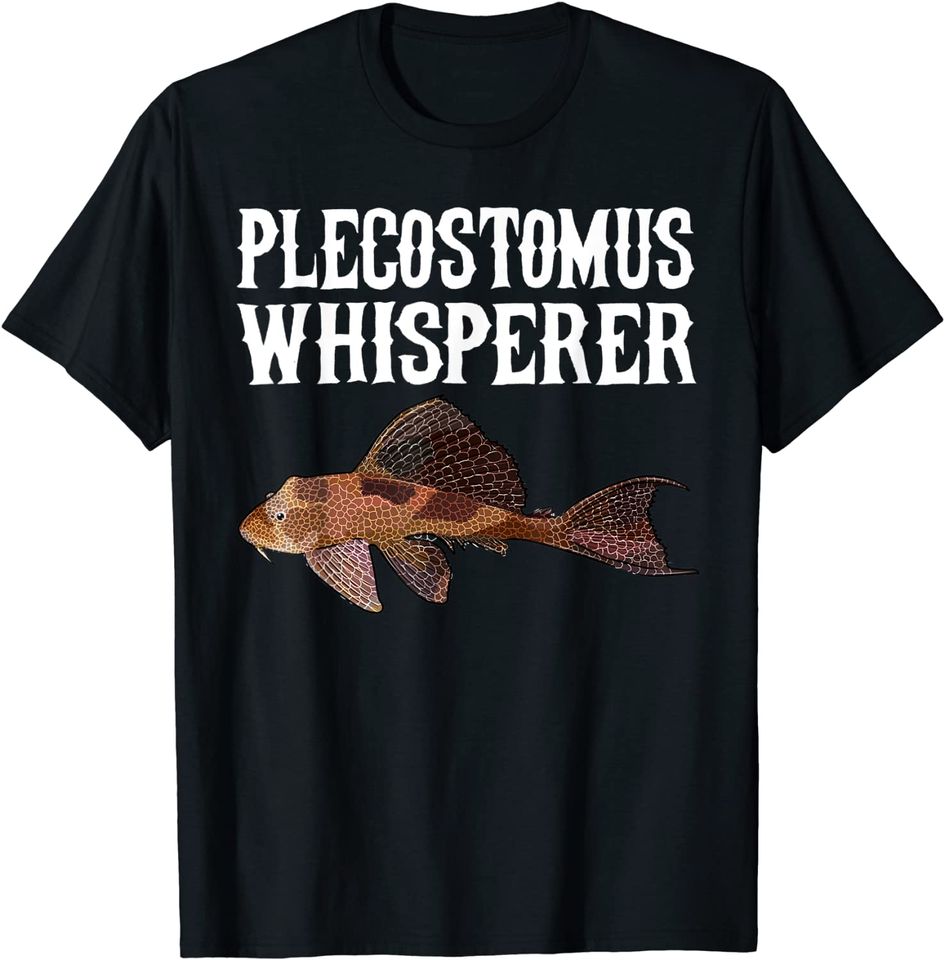 Plecostomus Whisperer T-Shirt