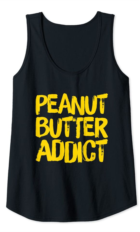 Peanut Butter Addict Tank Top