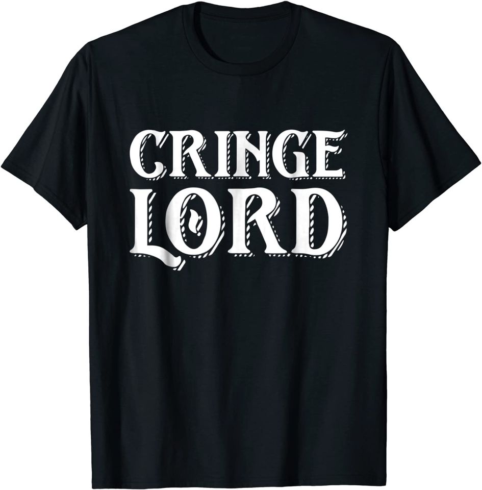 Cringe Lord Dank Memes T Shirt