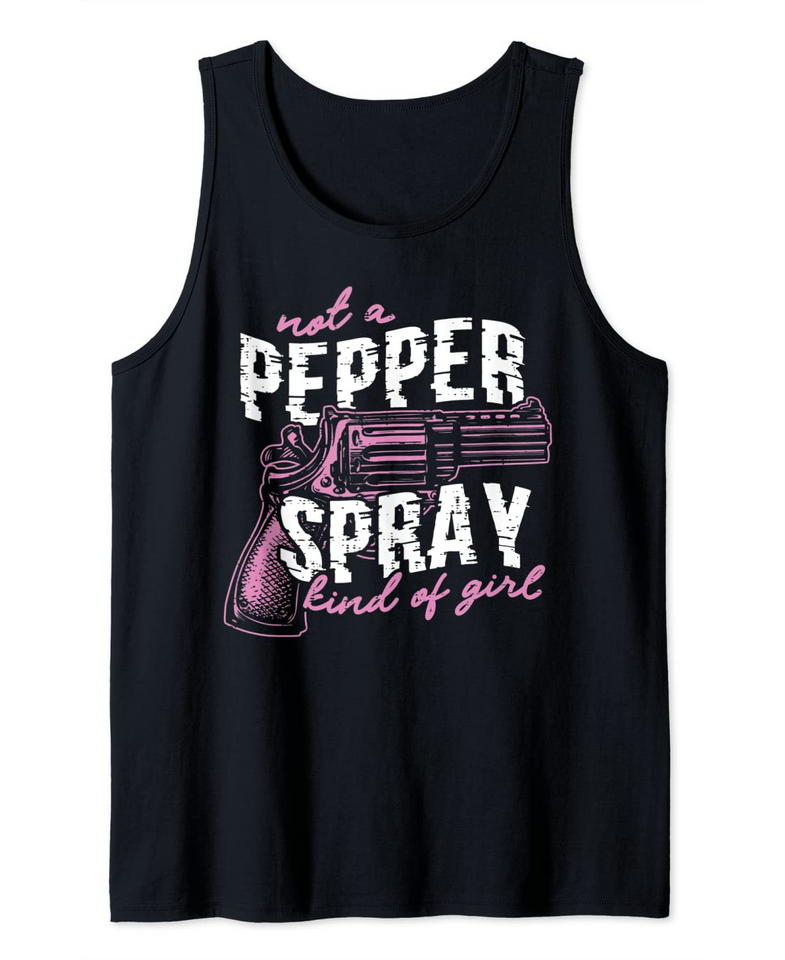 Not A Pepper Spray Kind Of Girl Gun Rights Shotgun Gun Lover Tank Top