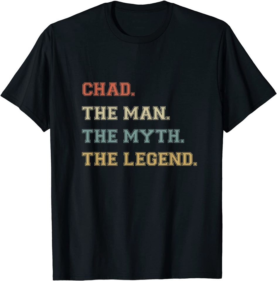 The Name Is Chad The Man Myth And Legend Varsity T Shirt