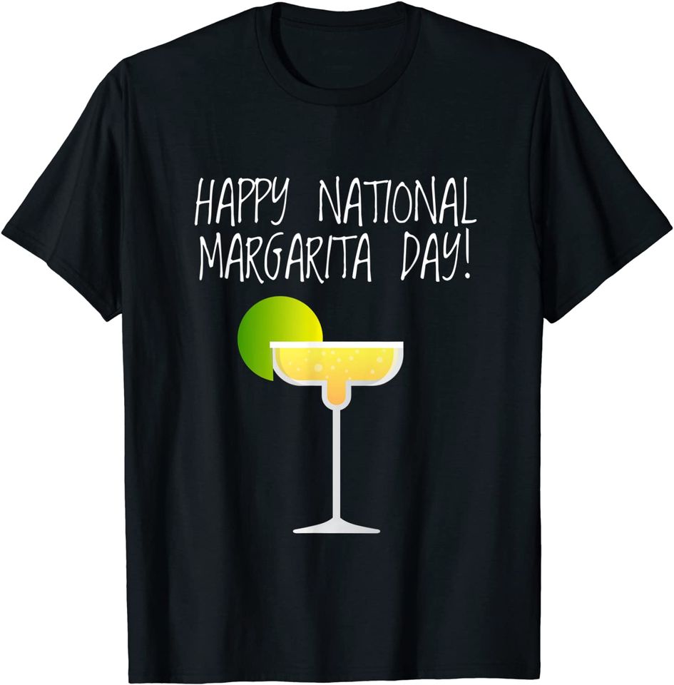 Happy National Margarita Day T-Shirt Drinking Shirt