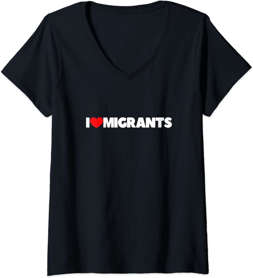 Womens I Love Migrants V Neck T Shirt