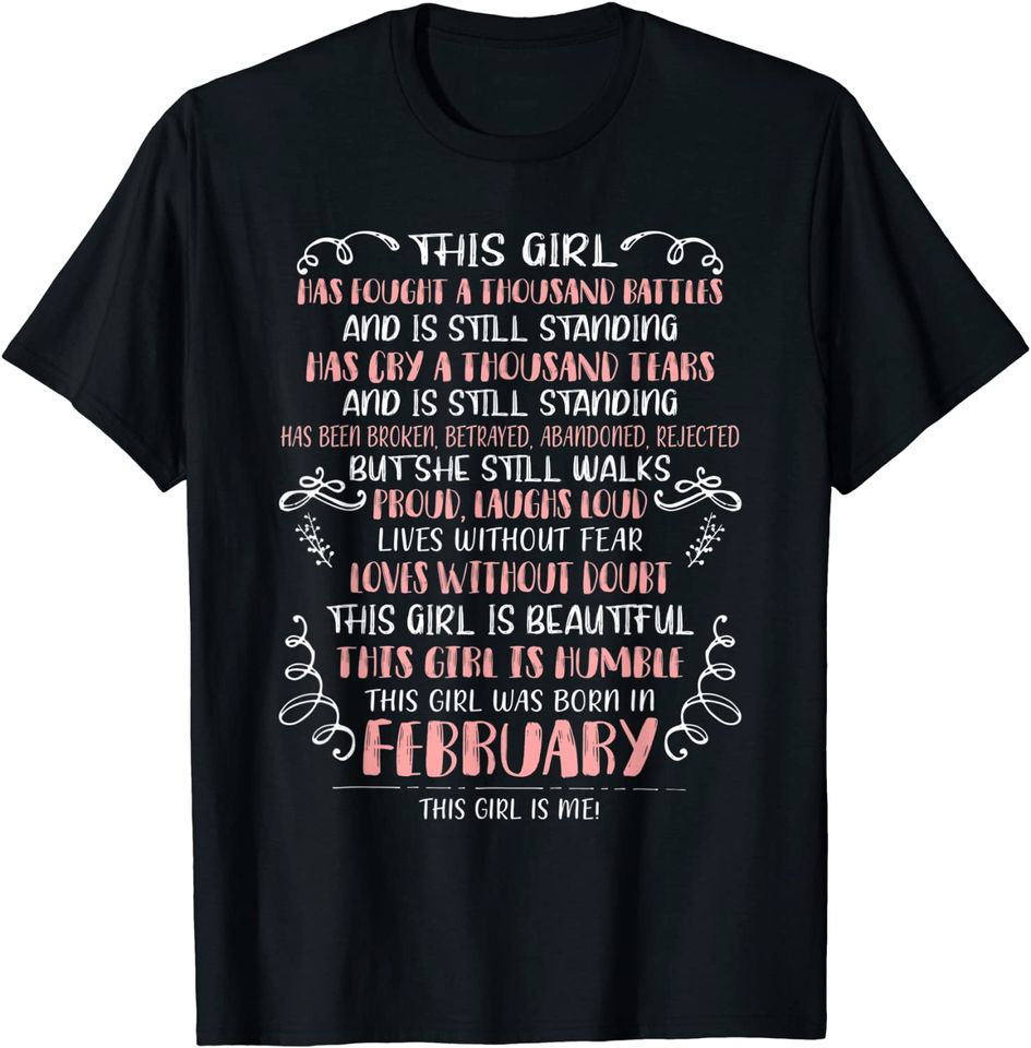 This Girl Has Fought A Thousand Battles Born In February T-Shirt