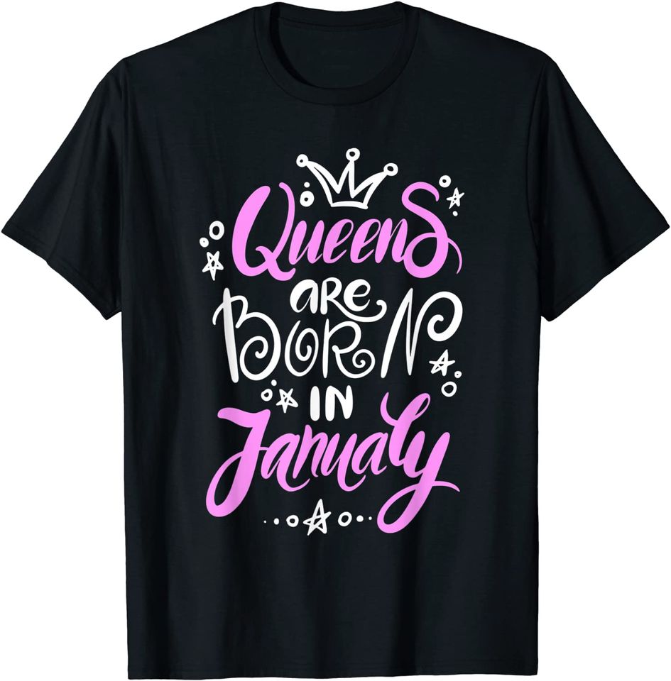 Queens Are Born In January T-Shirt