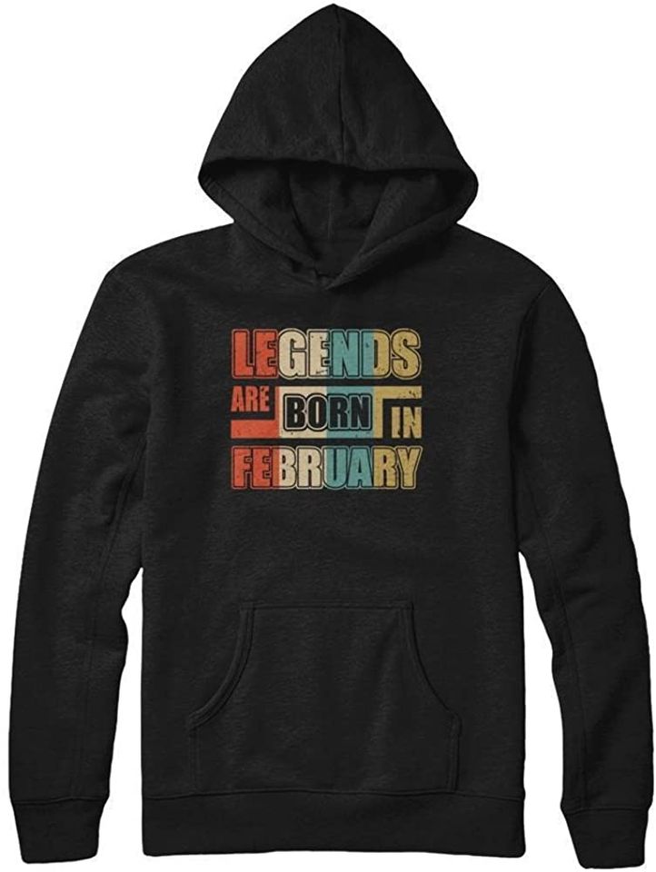 Classic Vintage Legends are Born in February Birthday Hoodie