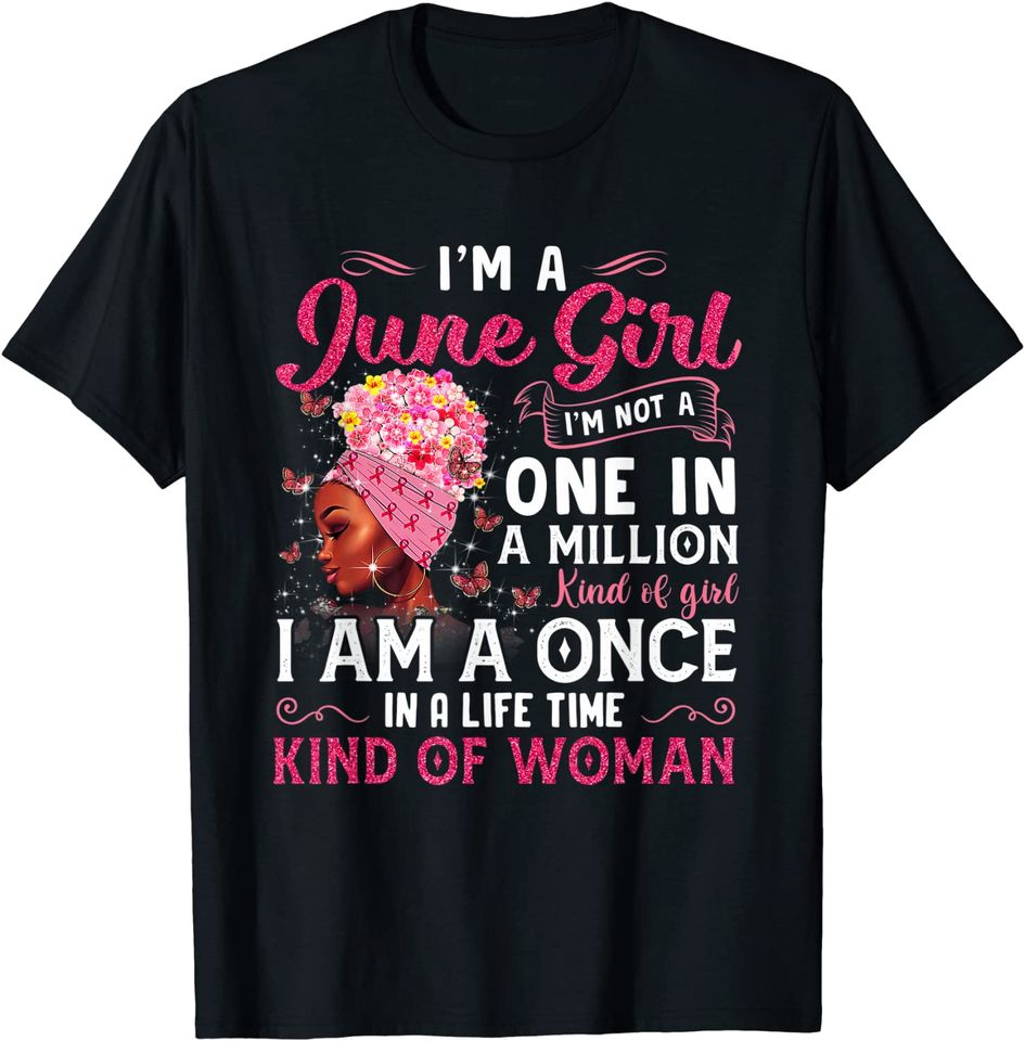 I'm A June Girl Afro Black Women Queen Gemini Cancer Bday T-Shirt