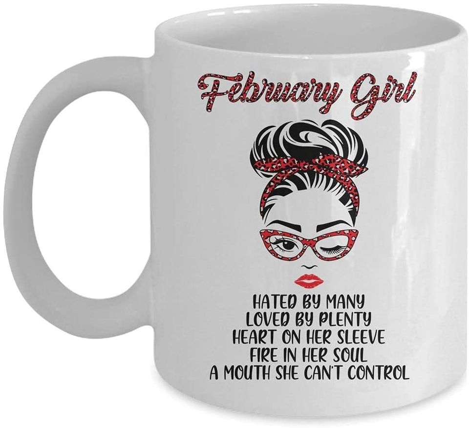 February Girl Hated By Many Loved Mug