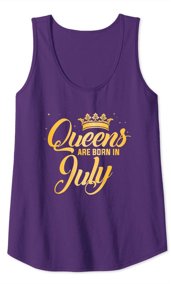 Queens Are Born In July | Women Birthday Gift Tank Top