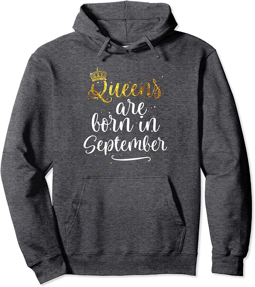 Queens Are Born in September Hoodie