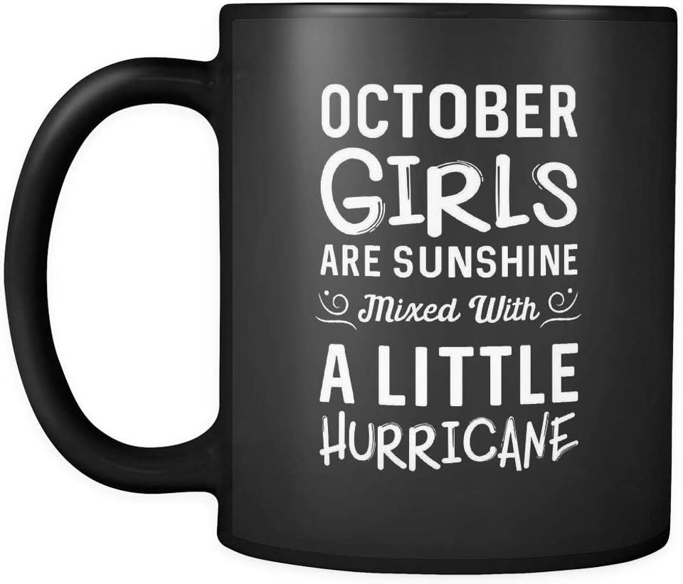 October Girls Are Sunshine Mixed With A Little Hurricane Coffee Mug
