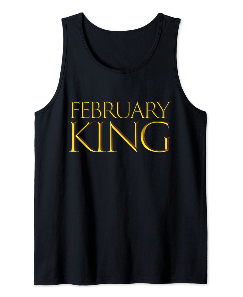 Kings are Born in February Birthday Tank Top