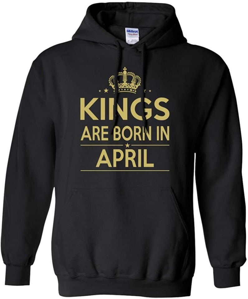 Royal Hoodie Kings are Born in April Hoodie