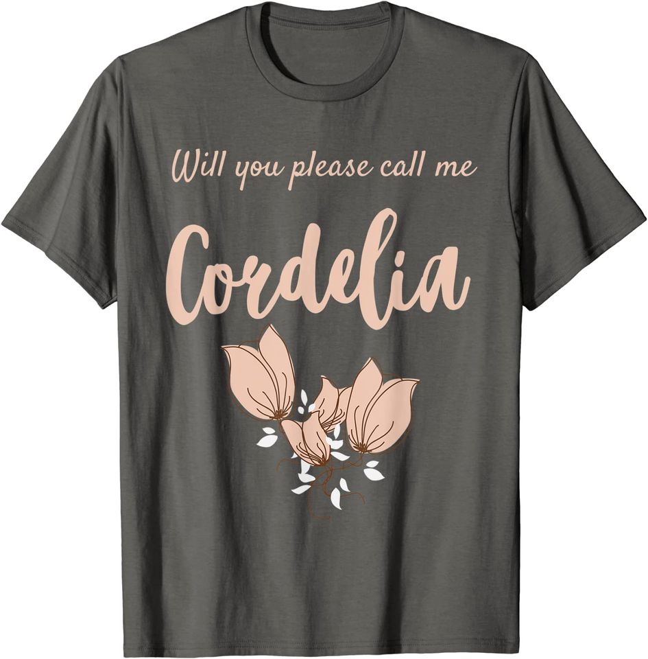Call me Cordelia LM Montgomery Design Anne Fans Gift T-Shirt