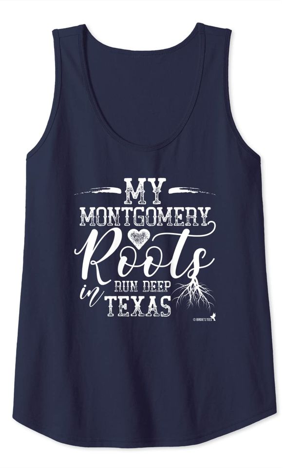 Montgomery Texas Roots for Residents of Montgomery! Tank Top