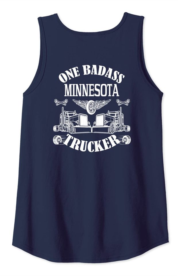 Minnesota Trucker Shirt Truck Driver Bad Ass Big Rig Tank Top
