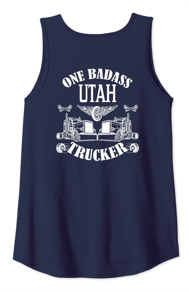 Utah Truck Driver Bad Ass Big Rig Tank Top