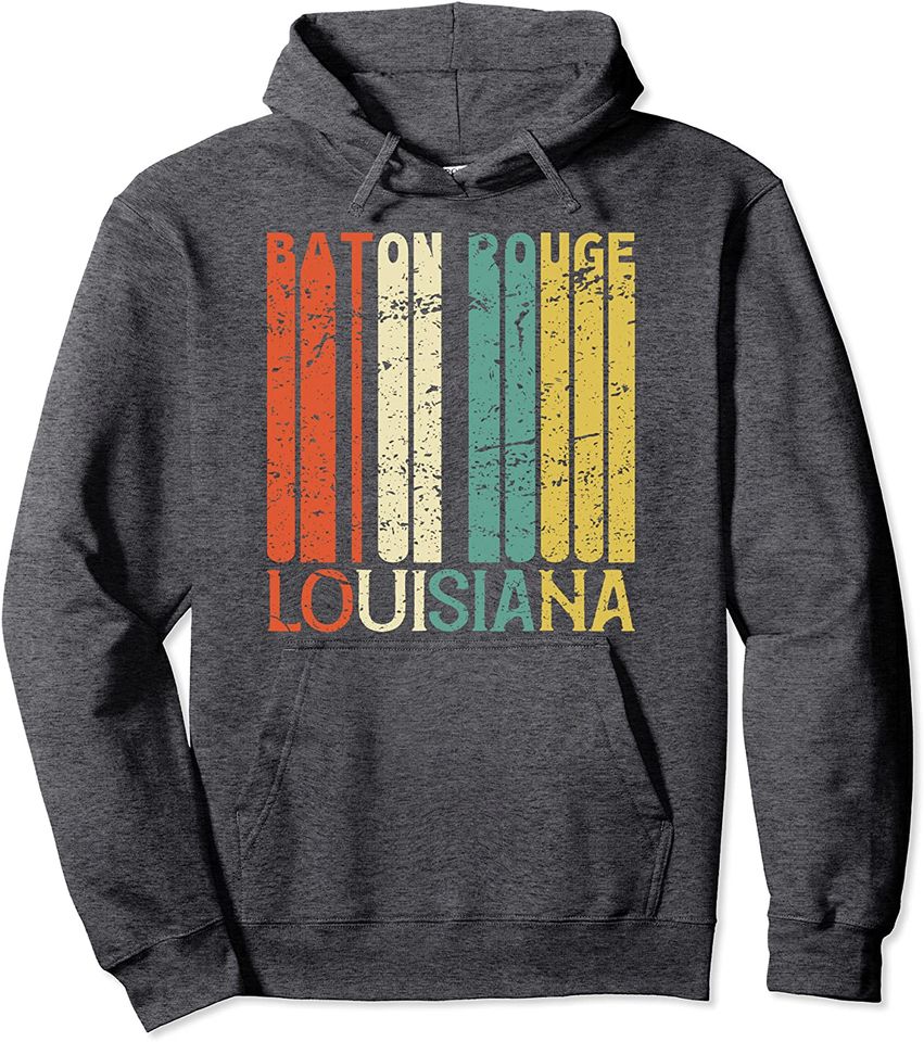 Retro Baton Rouge Residents State Louisiana Pullover Hoodie