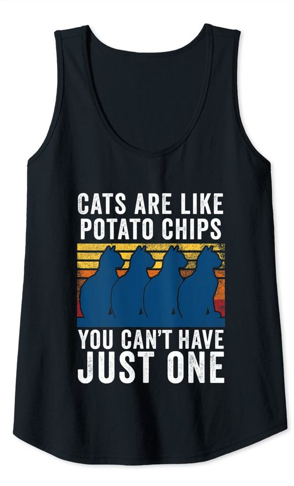 Cat Shirt Funny Cats Are Like Potato Chips Tank Top