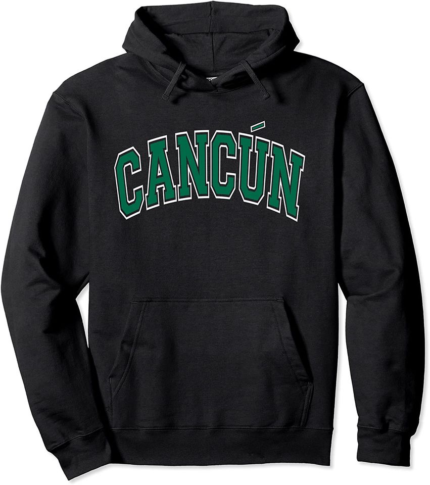 Cancun Mexico Varsity Style Green Text Pullover Hoodie