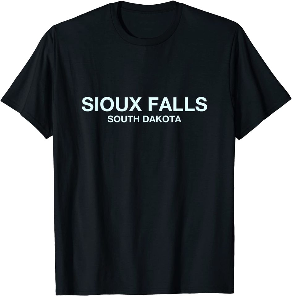 Sioux Falls South Dakota - Awesome City Gift Sioux Falls T-Shirt
