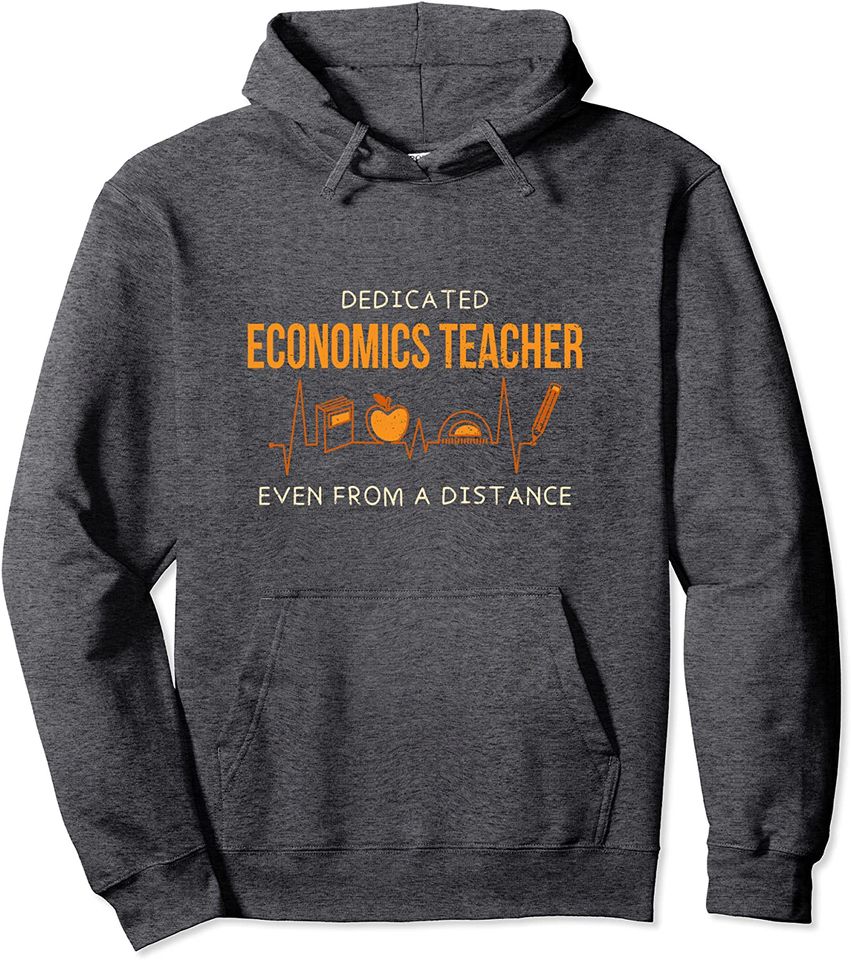 Dedicated Economics Teacher Homeschool Pullover Hoodie