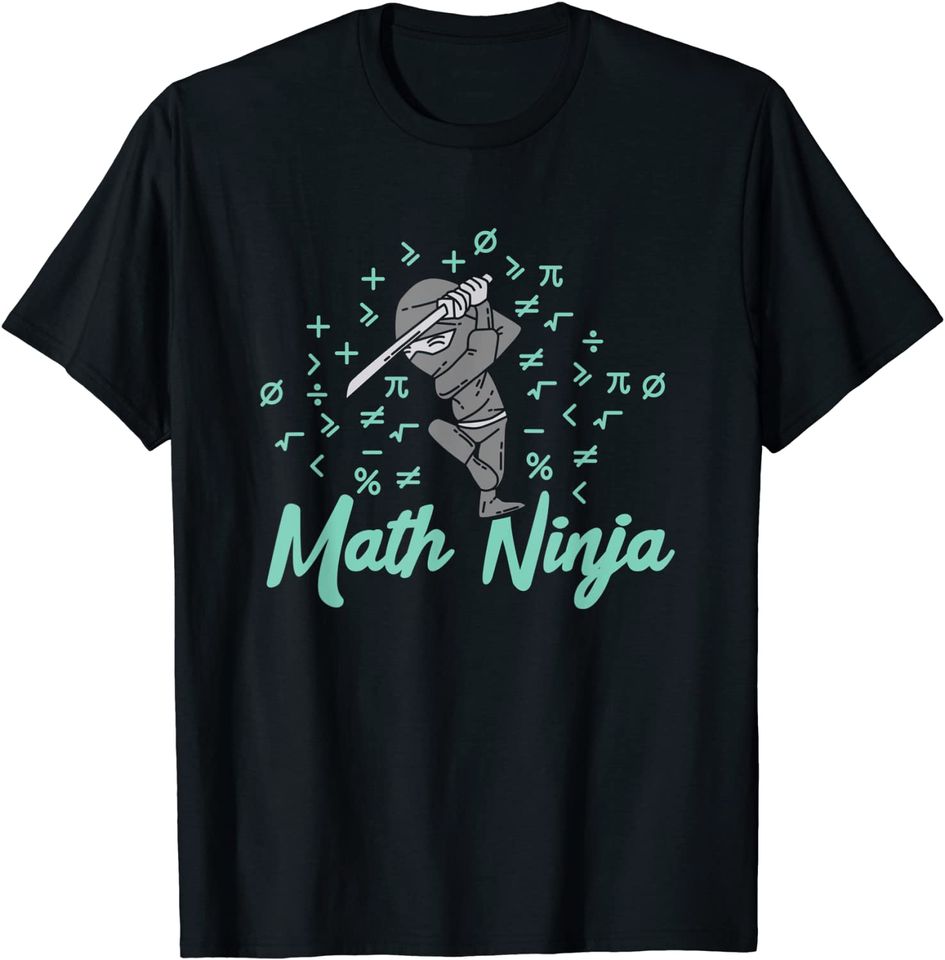 Math Ninja Mathematics Teacher Student Design T Shirt