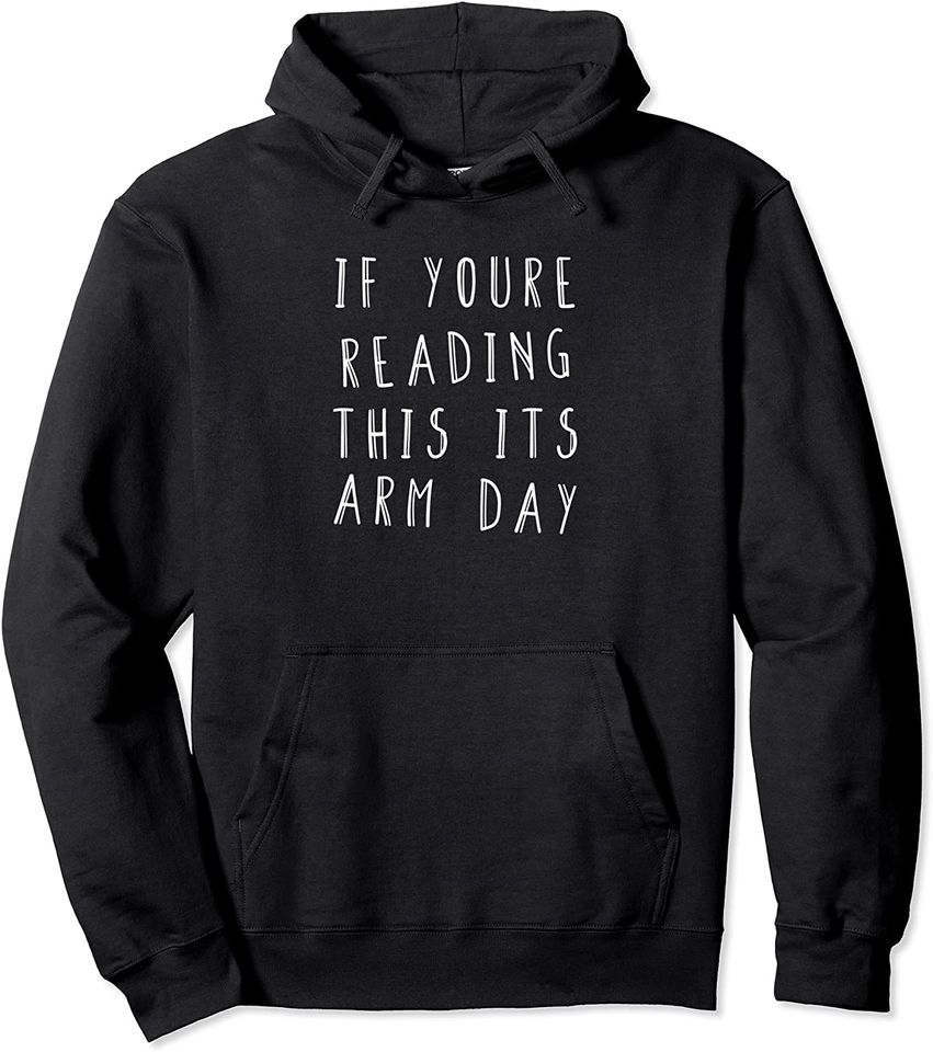Arm Day Quote Personal Trainer Weightlifter Pullover Hoodie