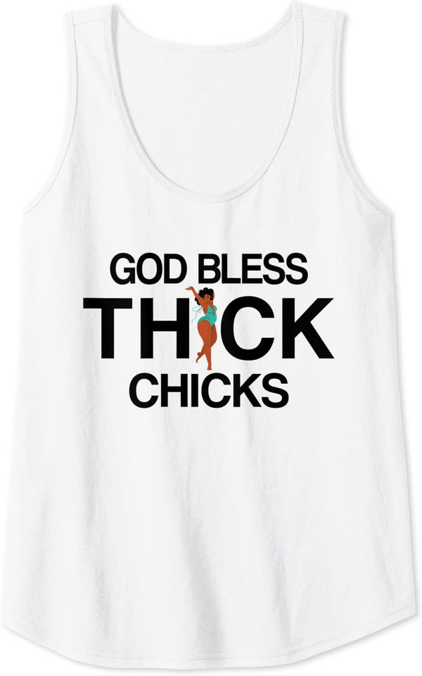 God Bless Thick Chicks Chubby Girls Tank Top