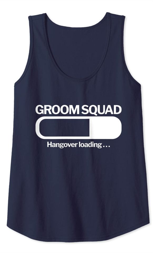Groom Squad Hangover Loading Groomsmen Bachelor Party Tank Top