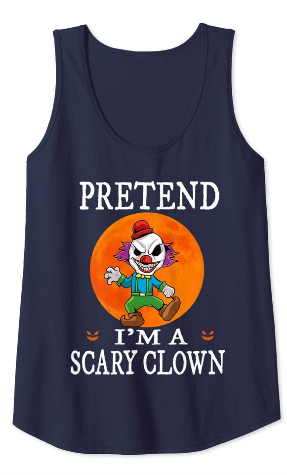 Pretend I'm A Scary Clown Funny Cartoon Tank Top
