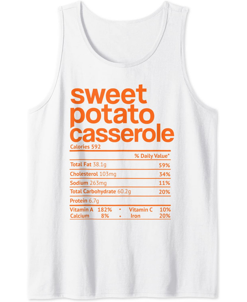 Sweet Potato Casserole Nutrition Fact Thanksgiving Christmas Tank Top