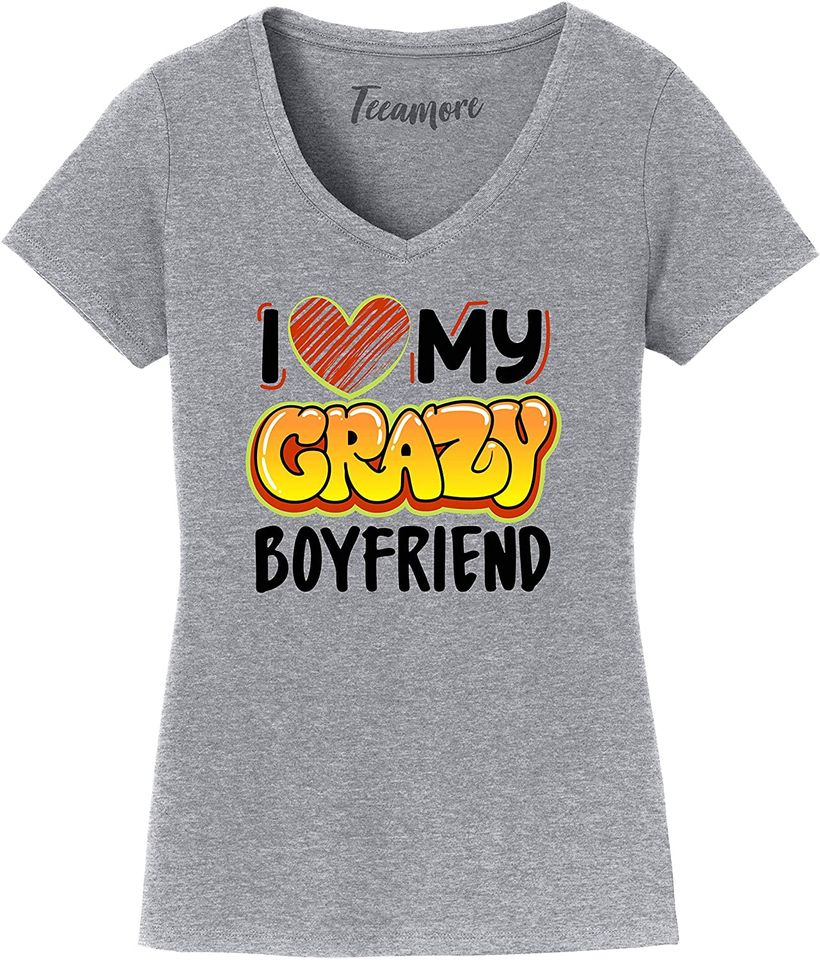 I Love My Crazy Boyfriend V-Neck T-Shirt