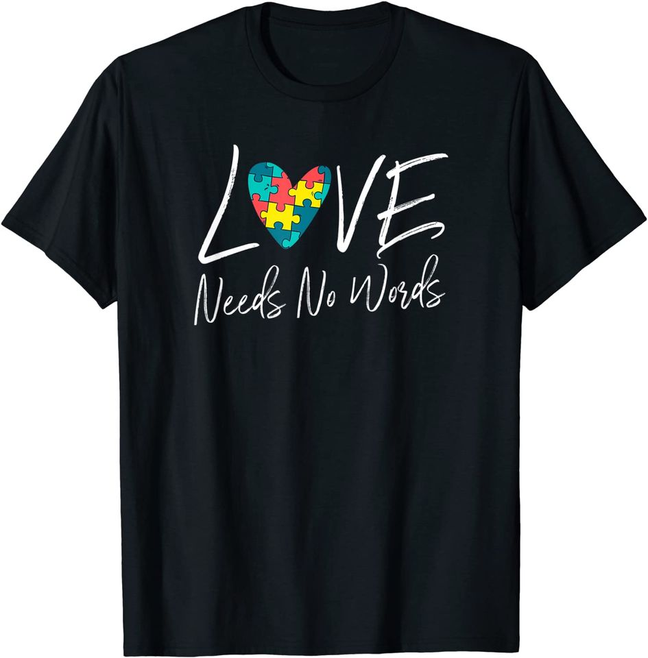 Love Needs No Words Support Autism Awareness Puzzle T Shirt
