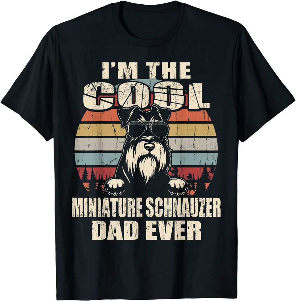 I'm The Cool Miniature Schnauzer Dad Ever Vintage T-Shirt