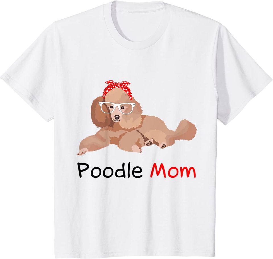 Poodle Mom Dog Bandana T Shirt