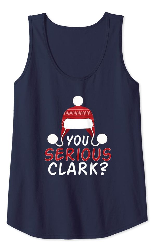 You Serious Clark Christmas Day Tank Top