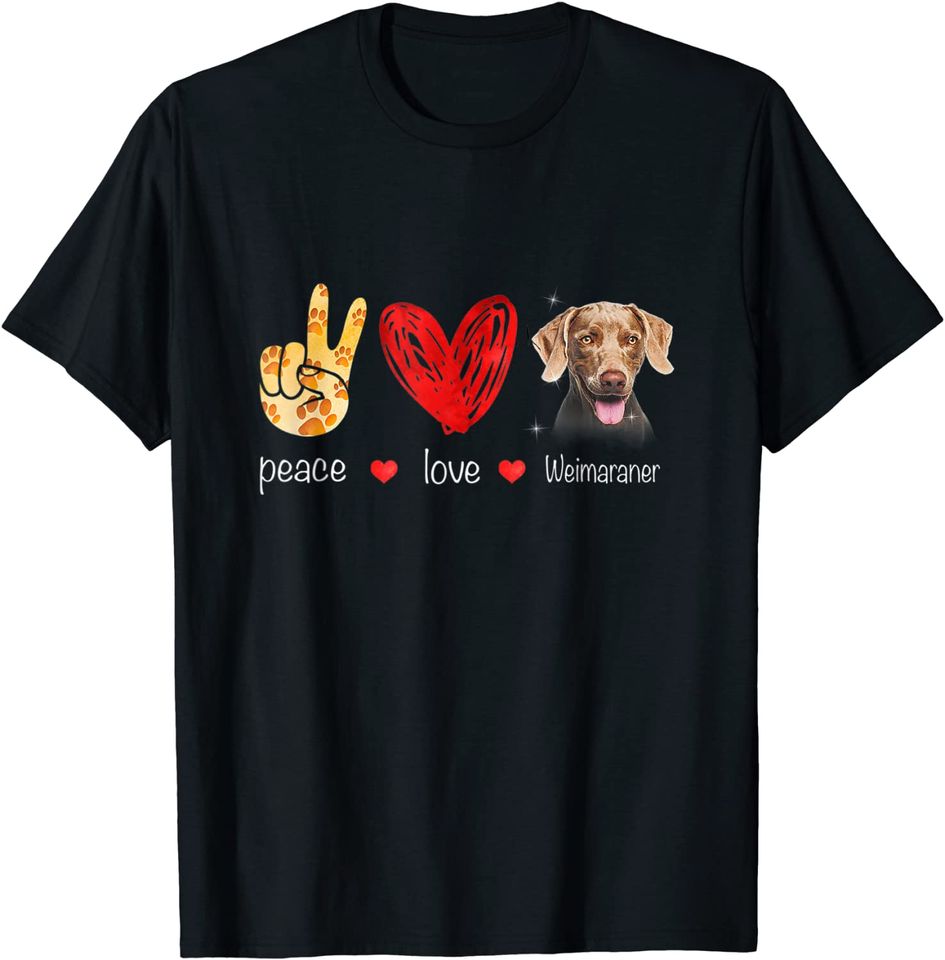 Peace Love Weimaraner Dog T Shirt