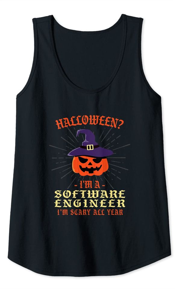 Software Engineer I'm Scary All Year Halloween Developer Tank Top